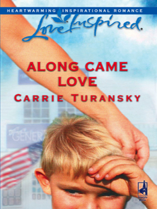 Title details for Along Came Love by Carrie Turansky - Wait list